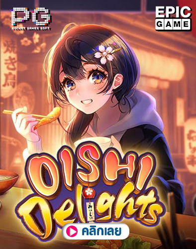 Oishi Delights